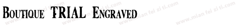 Boutique TRIAL Engraved字体转换